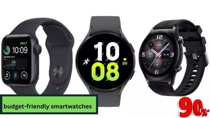 budget-friendly smartwatches