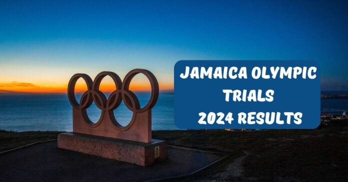 Jamaica olympic trials 2024 results