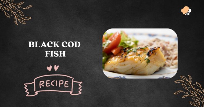 black cod recipe