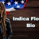 Indica Flower Net Worth, Bio, Age, Height & Career (2025)
